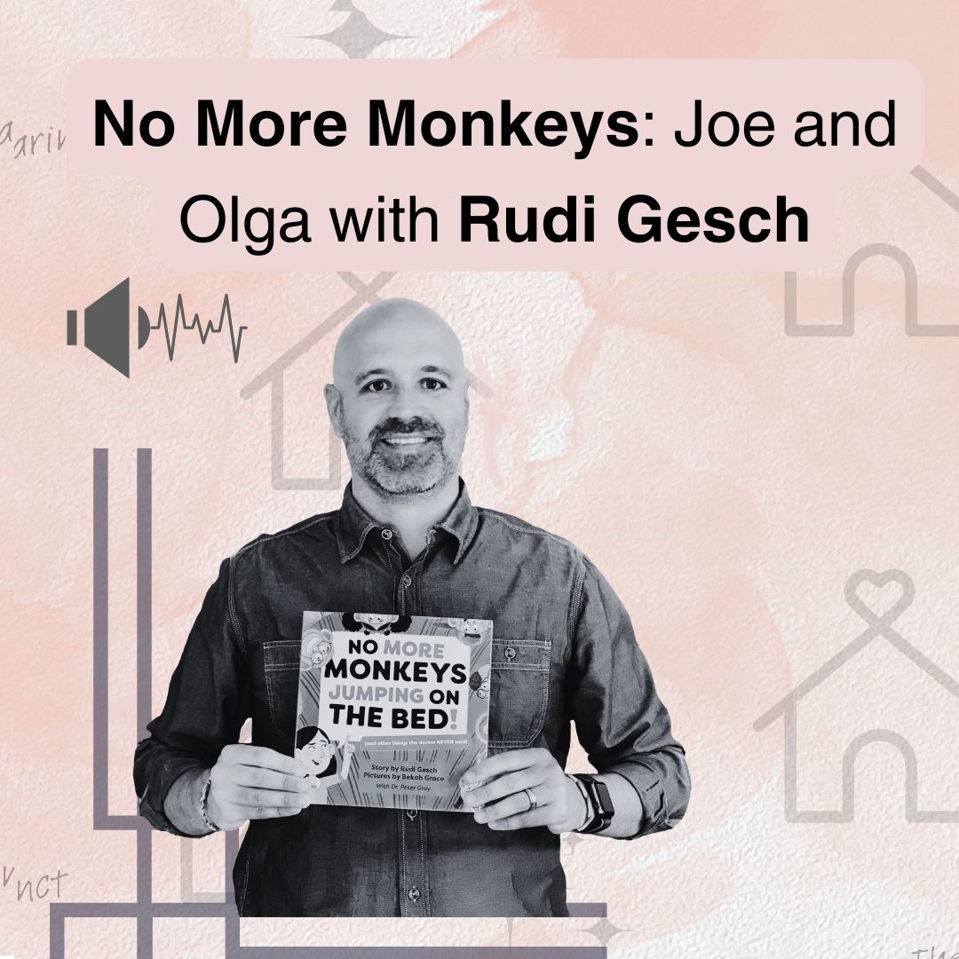 Rudi Gesch, author of No More Monkeys Jumping On The Bed, posing with his book on the cover of The Caring Instinct podcast